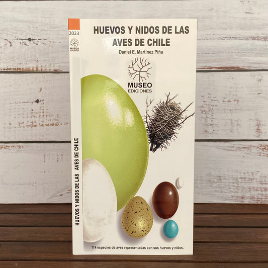 Guía Plegable: Huevos y nidos de las aves de Chile: 114 especies de aves representadas con sus huevos y nidos.