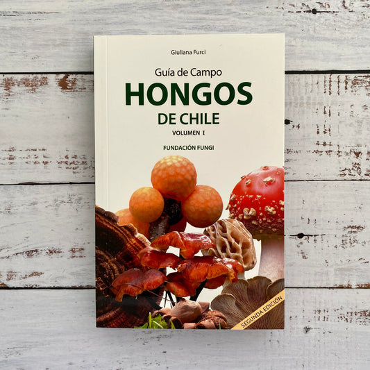 Guía de Campo Hongos de Chile. Vol I